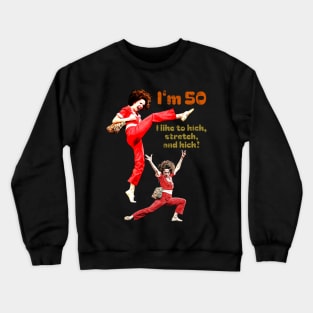 I'm 50, Fifty Years Old Crewneck Sweatshirt